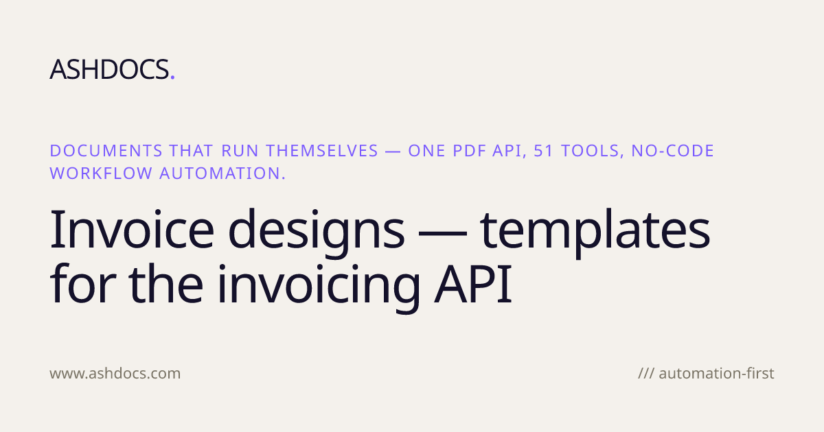 Invoice designs — templates for the invoicing API · ASHDOCS